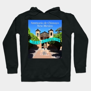 Santuario de Chimayo Christmas card Hoodie